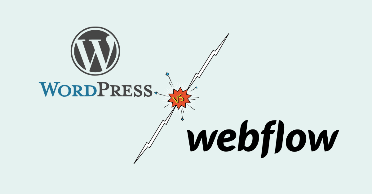 WordPress vs Webflow: Which one is better?