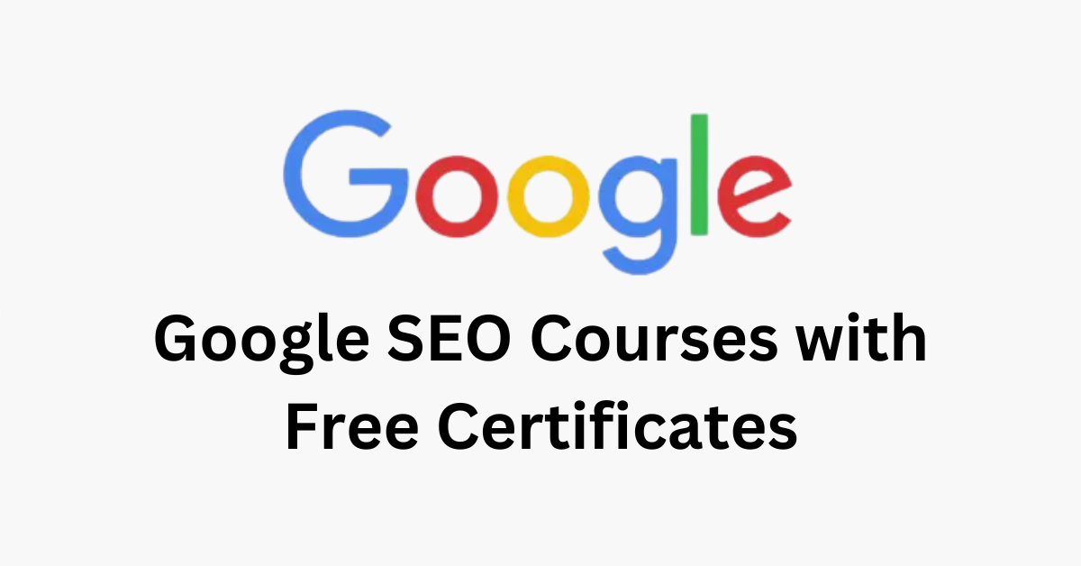 Best Google SEO Courses with Free Certificates